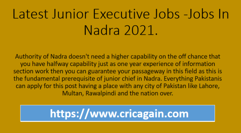 Latest Junior Executive Jobs -Jobs In Nadra 2021