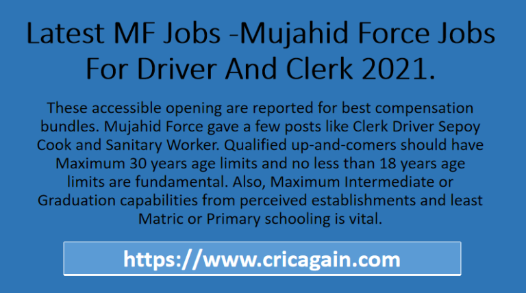 Latest MF Jobs -Mujahid Force Jobs For Driver And Clerk 2021